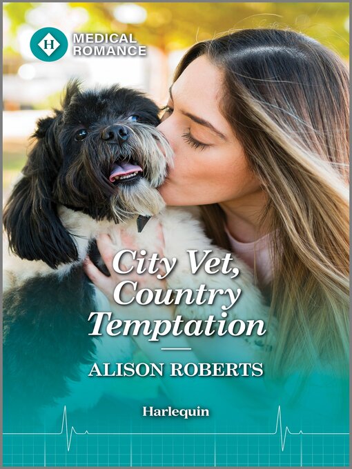 Title details for City Vet, Country Temptation by Alison Roberts - Available